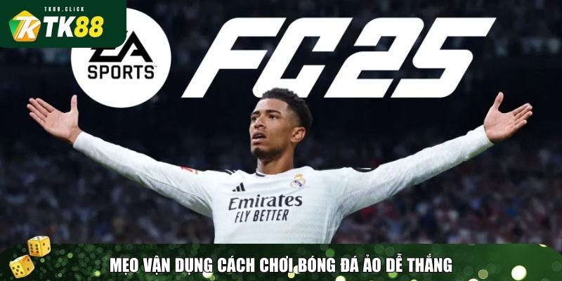 Cách Chơi Bóng Đá Ảo Dễ Thắng - Bí Quyết Chi Tiết Từ Chuyên Gia 3 Vận dụng cách chơi bóng đá ảo dễ thắng thông minh