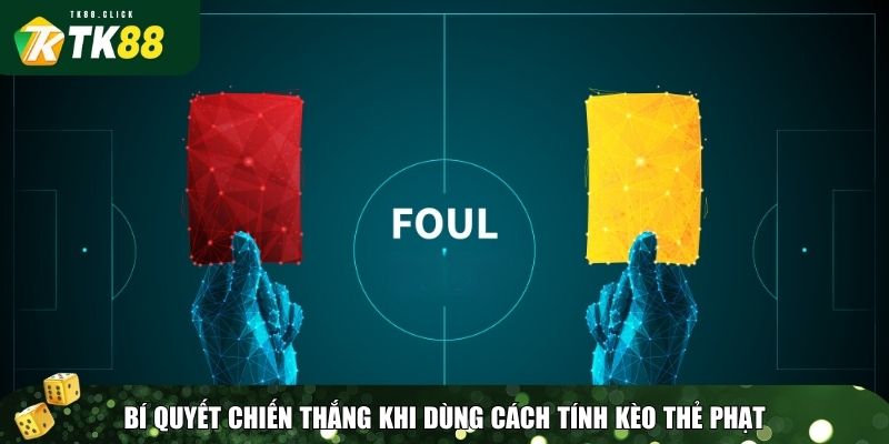 Giải Mã Cách Tính Kèo Thẻ Phạt: Bí Quyết Tính Toán Và Chiến Thắng 3 Bí quyết chiến thắng khi dùng cách tính kèo thẻ phạt