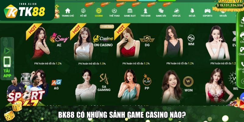 Casino TK88 – Sảnh Game Đẳng Cấp Với Trải Nghiệm Cược Hấp Dẫn 2 TK88 có những sảnh game casino nào?