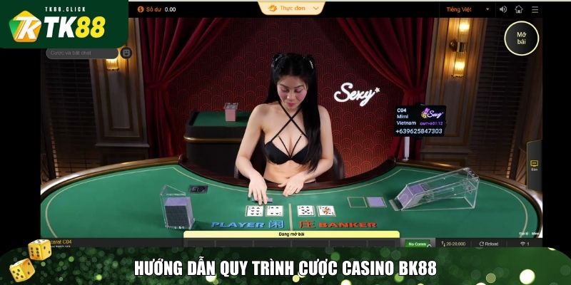 Casino TK88 – Sảnh Game Đẳng Cấp Với Trải Nghiệm Cược Hấp Dẫn 3 Hướng dẫn quy trình cược casino TK88