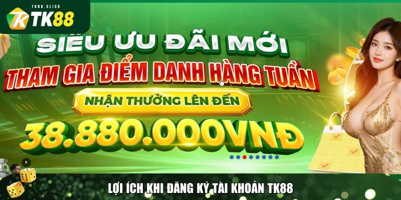 Đăng Ký TK88 Chi Tiết - Tạo Tài Khoản Nhanh Trong 1 Phút! 1 Tham gia TK88 với vô vàn lợi ích