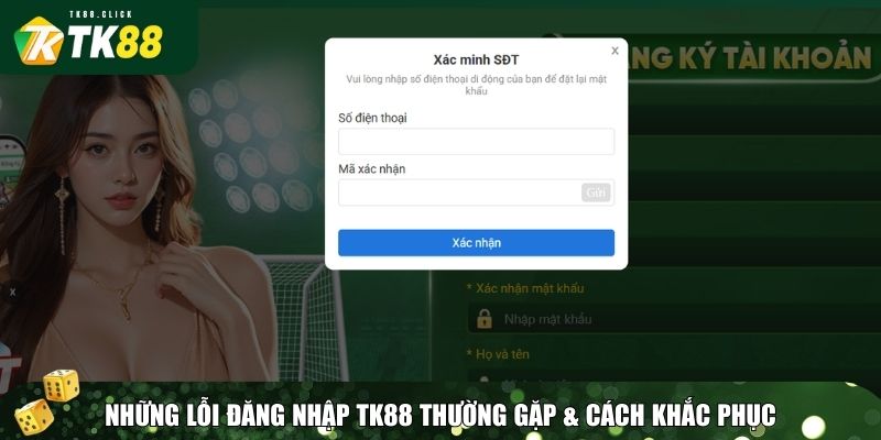 Đăng Nhập TK88 – Hướng Dẫn Nhanh & Cách Xử Lý Lỗi Đăng Nhập 3 Chú ý đến những lỗi thường gặp khi đăng nhập