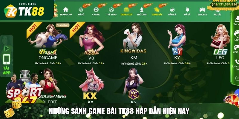Game Bài TK88 – Đỉnh Cao Giải Trí, Trải Nghiệm Cá Cược Đẳng Cấp 2 Những sảnh game bài TK88 hấp dẫn hiện nay