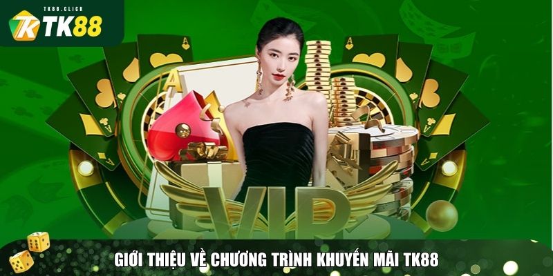 Khuyến Mãi TK88: Ưu Đãi Mới Nhất, Nhận Thưởng Cực Đã 1 TK88 mang đến cho người chơi hệ thống khuyến mãi phong phú và giá trị