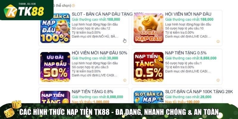 Nạp Tiền TK88 Nhanh Chóng & An Toàn – Hướng Dẫn Chi Tiết Từng Bước 1 Đa dạng hình thức nạp cùng nhiều ưu đãi